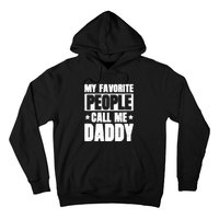 My Favorite People Call Me Daddy Hoodie