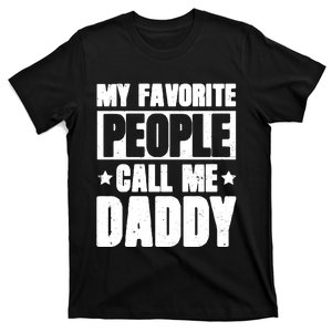 My Favorite People Call Me Daddy T-Shirt