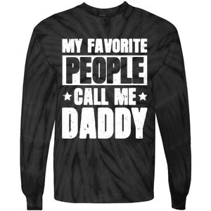 My Favorite People Call Me Daddy Tie-Dye Long Sleeve Shirt