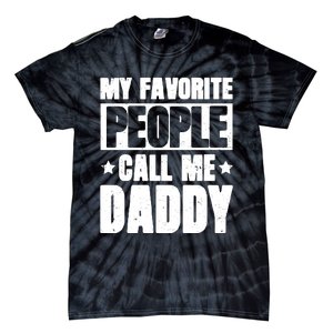 My Favorite People Call Me Daddy Tie-Dye T-Shirt