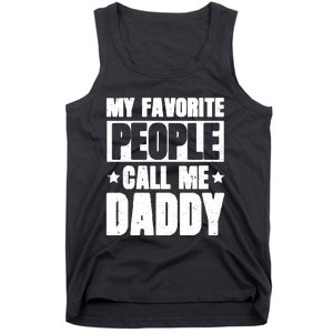 My Favorite People Call Me Daddy Tank Top