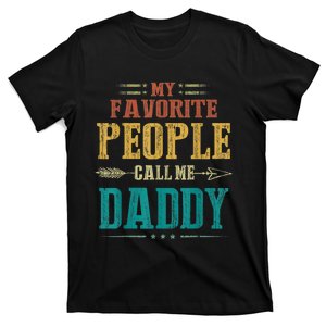 My Favorite People Call Me Daddy Funny Fathers Day T-Shirt