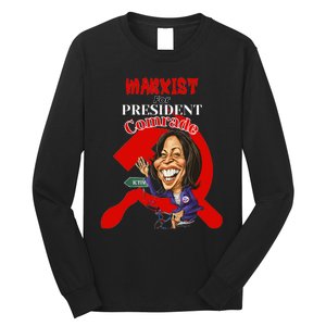 Marxist For President Comrade Kamala Harris Funny President Long Sleeve Shirt