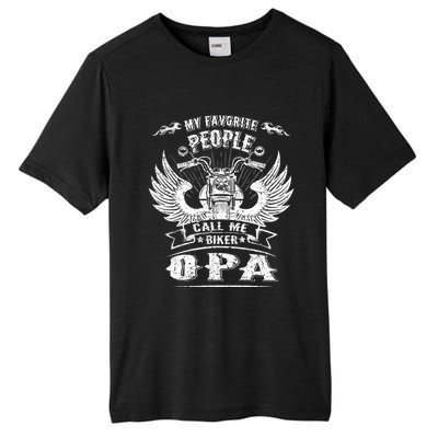 My Favorite People Call Me Biker Opa Grandpa Motorcycle Gift Tall Fusion ChromaSoft Performance T-Shirt