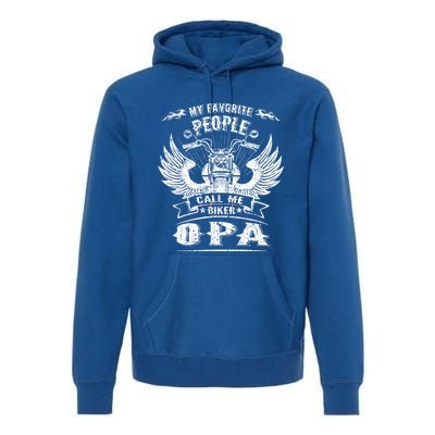 My Favorite People Call Me Biker Opa Grandpa Motorcycle Gift Premium Hoodie