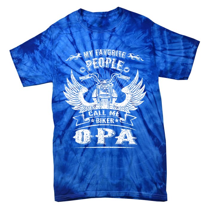 My Favorite People Call Me Biker Opa Grandpa Motorcycle Gift Tie-Dye T-Shirt