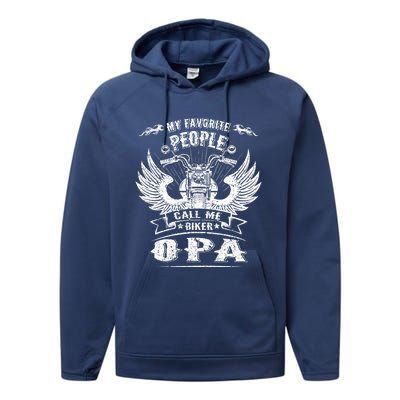 My Favorite People Call Me Biker Opa Grandpa Motorcycle Gift Performance Fleece Hoodie