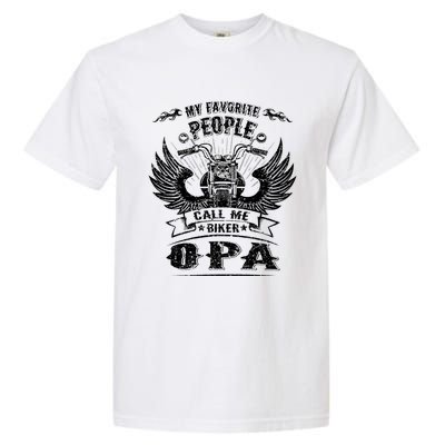 My Favorite People Call Me Biker Opa Grandpa Motorcycle Gift Garment-Dyed Heavyweight T-Shirt