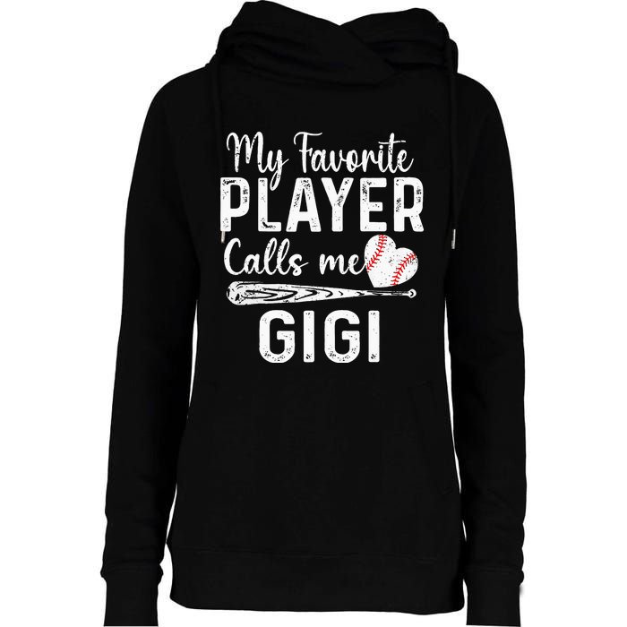 My Favorite Player Calls Me Gigi Baseball Heart saying Womens Funnel Neck Pullover Hood