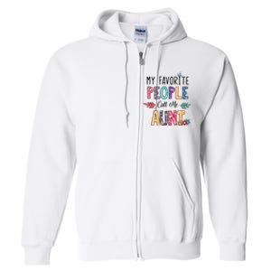 My Favorite People Call Me Aunt Floral Art Happy Mother Day Full Zip Hoodie