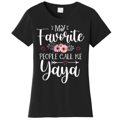 My Favorite People Call Me Yaya Women's T-Shirt