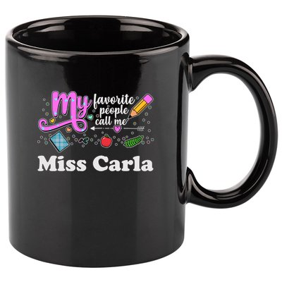 My Favorite People Call Me Custom Name 11oz C Handle Ceramic Mug