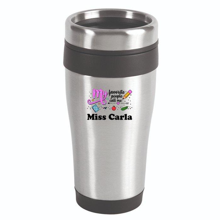 My Favorite People Call Me Custom Name 16oz Travel Tumbler