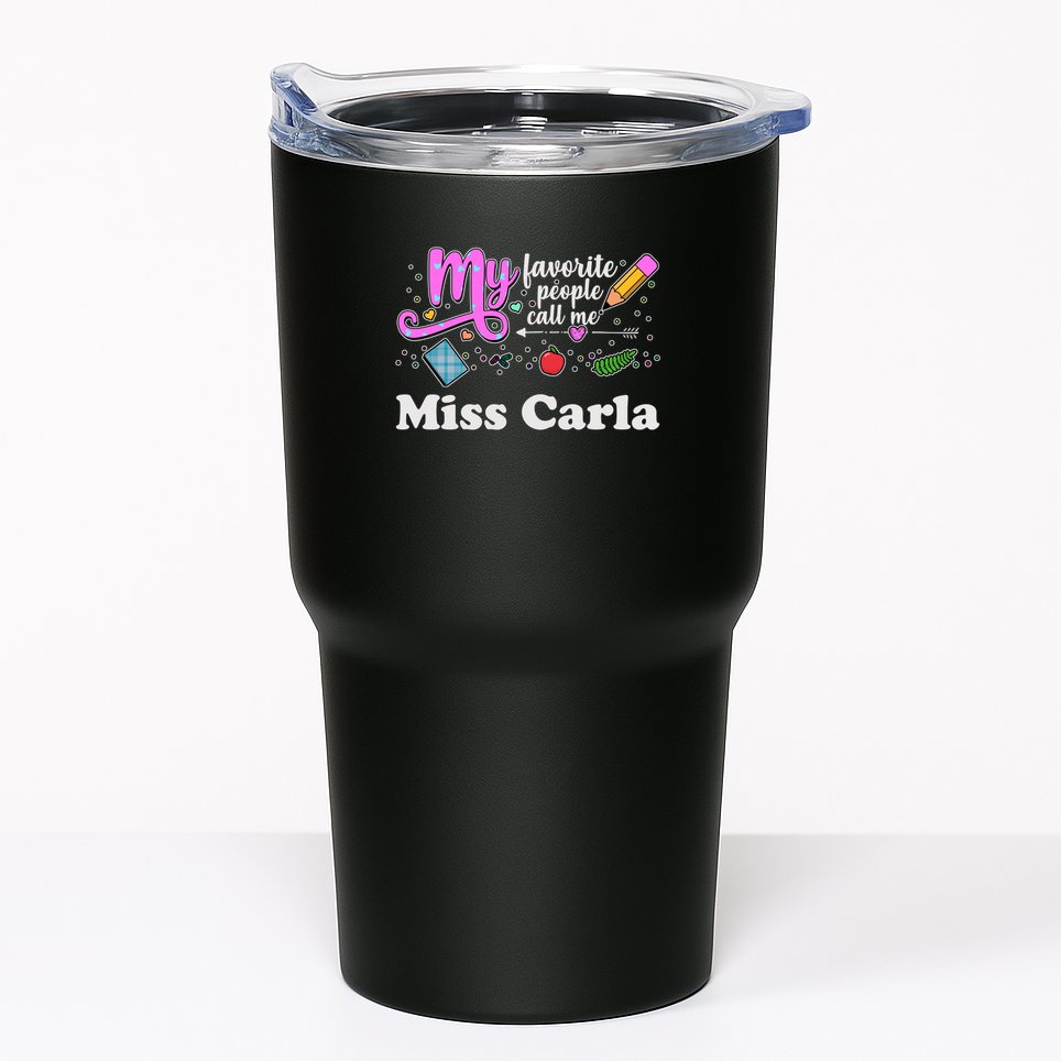 My Favorite People Call Me Custom Name Tumbler