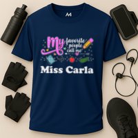 My Favorite People Call Me Custom Name Performance Shirt