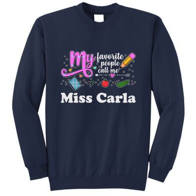 My Favorite People Call Me Custom Name Tall Sweatshirt
