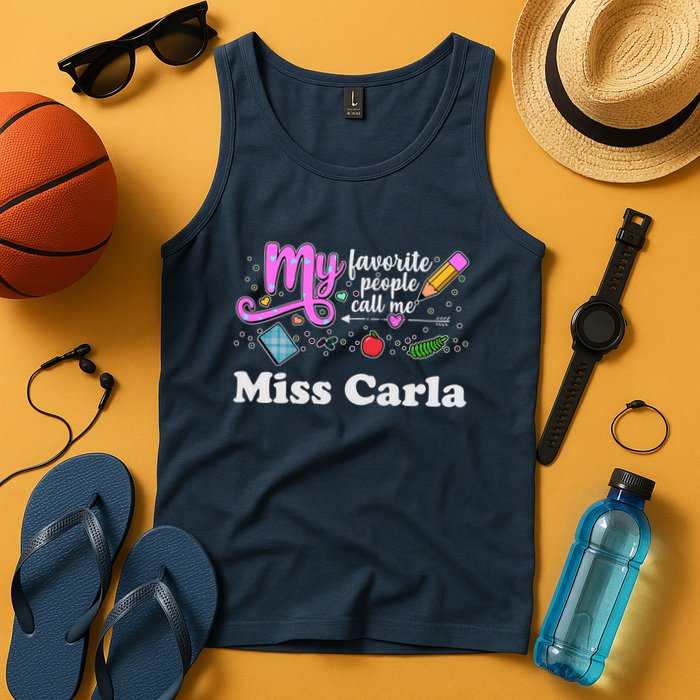 My Favorite People Call Me Custom Name Tank Top