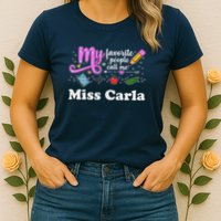 My Favorite People Call Me Custom Name Womens T-Shirt
