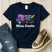 My Favorite People Call Me Custom Name Womens T-Shirt
