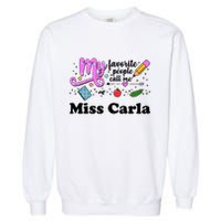 My Favorite People Call Me Custom Name Garment-Dyed Sweatshirt