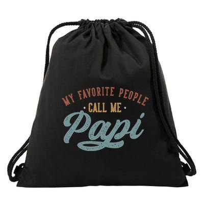 My Favorite People Call Me Papi Funny Papi Birthday Drawstring Bag