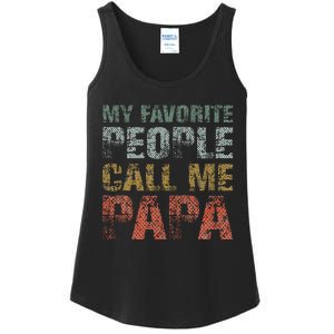 My Favorite People Call Me Papa Funny Dad Gift Father Day Ladies Essential Tank