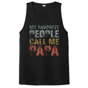 My Favorite People Call Me Papa Funny Dad Gift Father Day PosiCharge Competitor Tank