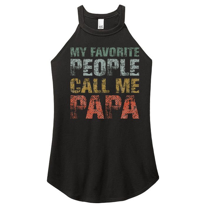 My Favorite People Call Me Papa Funny Dad Gift Father Day Women's Perfect Tri Rocker Tank