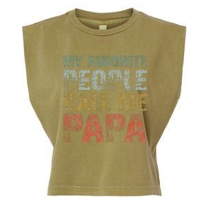 My Favorite People Call Me Papa Funny Dad Gift Father Day Garment-Dyed Women's Muscle Tee