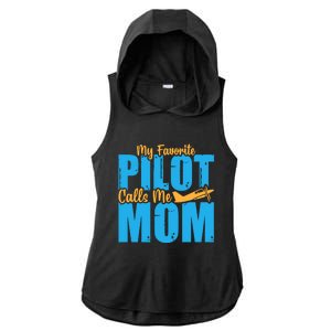 My Favorite Pilot Calls Me Mom Where Are You Funny Gift Ladies PosiCharge Tri-Blend Wicking Draft Hoodie Tank