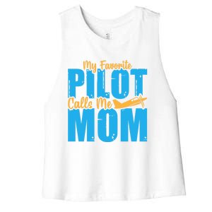 My Favorite Pilot Calls Me Mom Where Are You Funny Gift Women's Racerback Cropped Tank