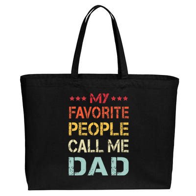 My Favorite People Call Me Dad Funny Father's Day Gift Cotton Canvas Jumbo Tote