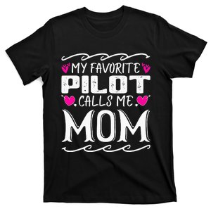 My Favorite Pilot Calls Me Mom Funny Mother's Day T-Shirt