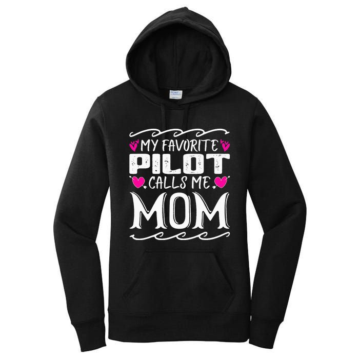 My Favorite Pilot Calls Me Mom Funny Mother's Day Women's Pullover Hoodie