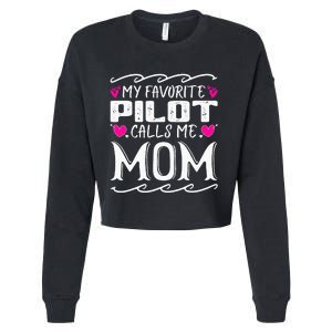 My Favorite Pilot Calls Me Mom Funny Mother's Day Cropped Pullover Crew