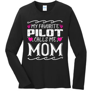 My Favorite Pilot Calls Me Mom Funny Mother's Day Ladies Long Sleeve Shirt