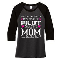 My Favorite Pilot Calls Me Mom Funny Mother's Day Women's Tri-Blend 3/4-Sleeve Raglan Shirt