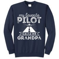 My Favorite Pilot Calls Me Grandpa Funny Pilot FatherS Day Sweatshirt