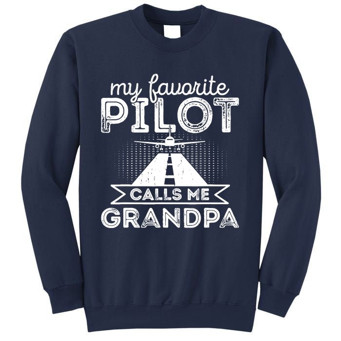 My Favorite Pilot Calls Me Grandpa Funny Pilot FatherS Day Sweatshirt