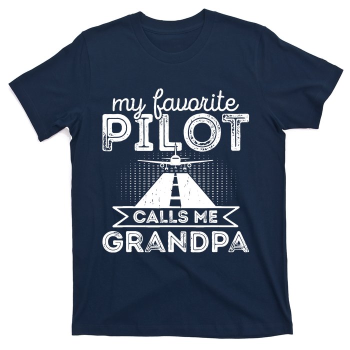 My Favorite Pilot Calls Me Grandpa Funny Pilot FatherS Day T-Shirt