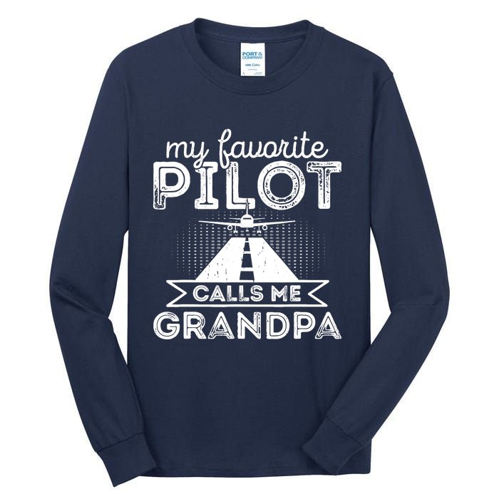 My Favorite Pilot Calls Me Grandpa Funny Pilot FatherS Day Tall Long Sleeve T-Shirt