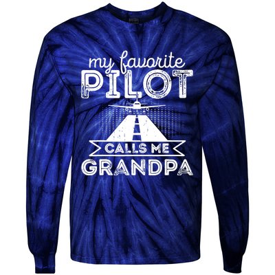 My Favorite Pilot Calls Me Grandpa Funny Pilot FatherS Day Tie-Dye Long Sleeve Shirt