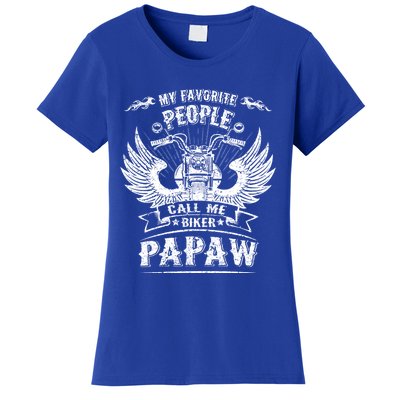 My Favorite People Call Me Biker Papaw Grandpa Motorcycle Gift Women's T-Shirt