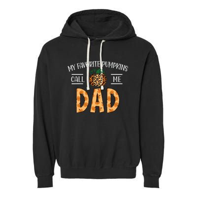 My Favorite Pumpkins Call Me Dad Fall Autumn Thanksgiving Garment-Dyed Fleece Hoodie