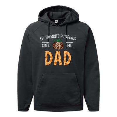 My Favorite Pumpkins Call Me Dad Fall Autumn Thanksgiving Performance Fleece Hoodie