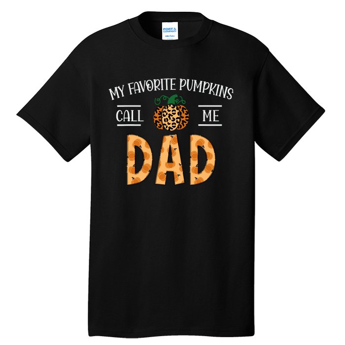 My Favorite Pumpkins Call Me Dad Fall Autumn Thanksgiving Tall T-Shirt