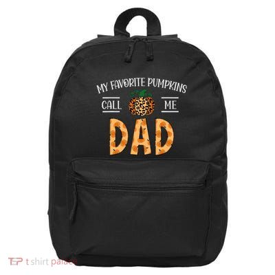 My Favorite Pumpkins Call Me Dad Fall Autumn Thanksgiving 16 in Basic Backpack