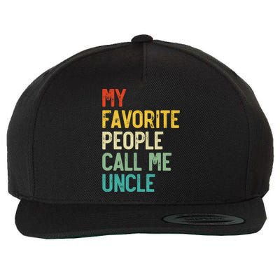 My Favorite People Call Me Uncle Father's Day Wool Snapback Cap