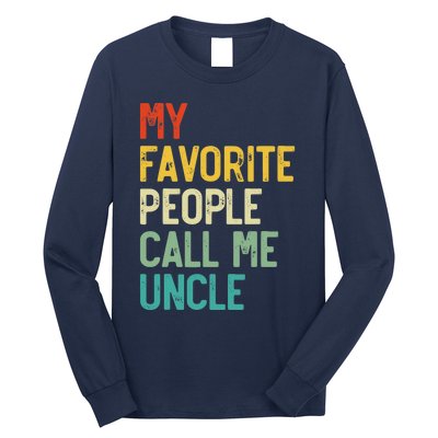 My Favorite People Call Me Uncle Father's Day Long Sleeve Shirt