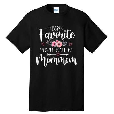 My Favorite People Call Me Mommom Tall T-Shirt